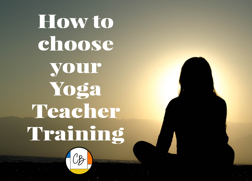 How to choose your Yoga Teacher Training