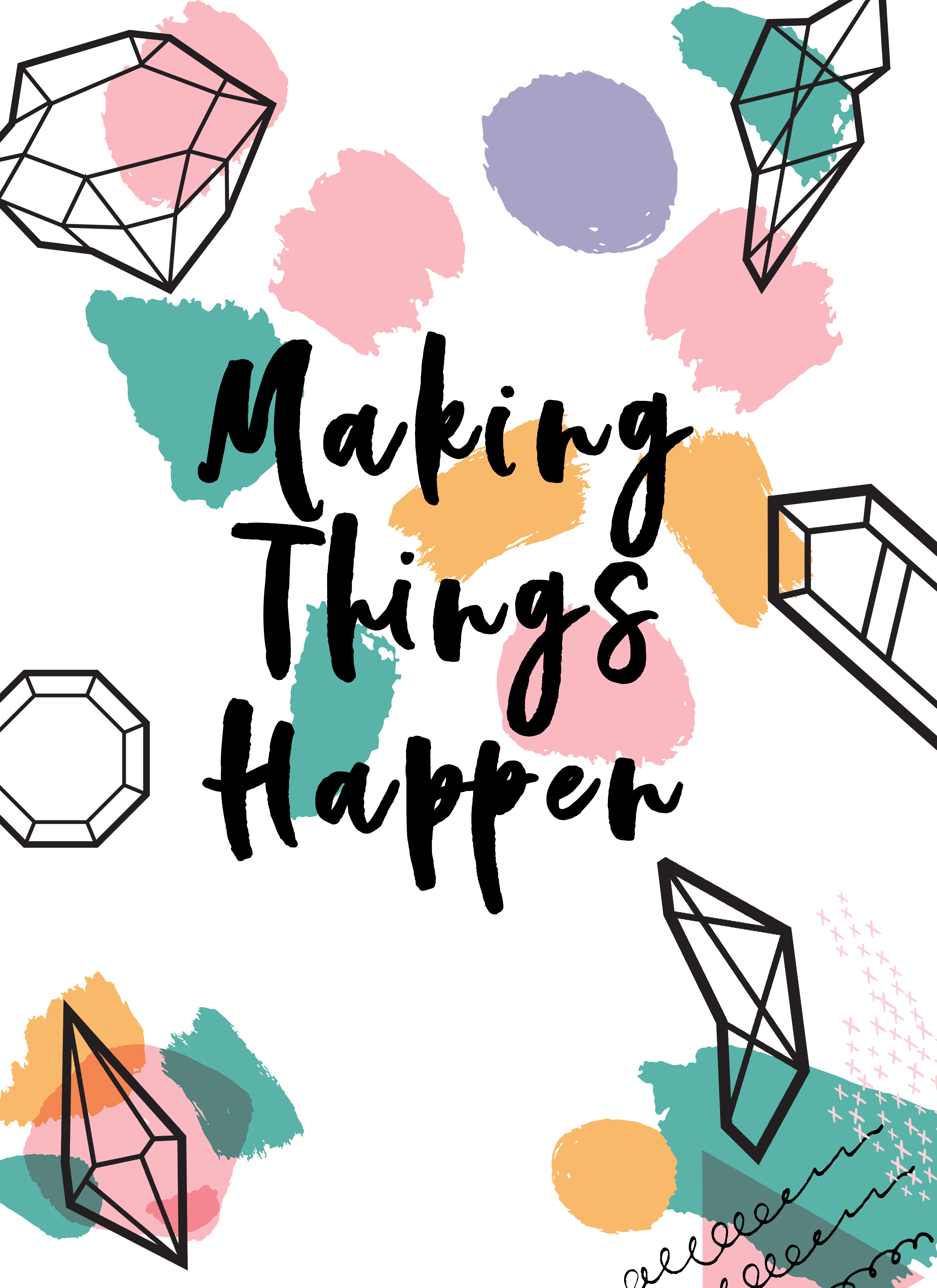 Art Inspo: Making Things Happen